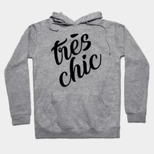 Tres Chic - V - Classy, Bold, Stylish, Trendy Hoodie